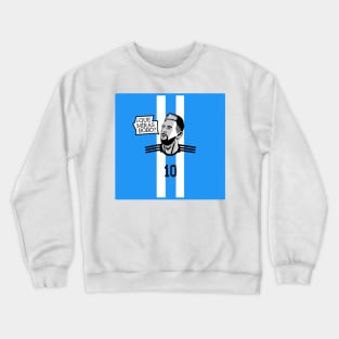 Que Miras Bobo - Messi #10 - ARG 22 Football Crewneck Sweatshirt